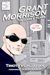 studies Grant Morrison's early work (e.g. Animal Man, Arkham Asylum, and Doom Patrol); includes an exclusive Morrison interview